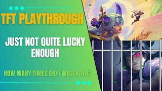 JUST NOT QUITE LUCKY ENOUGH | TFT Set 11 Ranked Playthrough