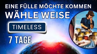 👉 Wähle weise 🍀 FÜLLE möchte kommen - 1 - 4 Monate