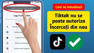 Cum să remediați Tiktok Nu se poate autoriza Vă rugăm să încercați din nou Problema