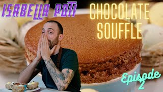 How to make Chocolate Souffle | Episode #2 - Isabella Poti