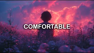 Lauv - Comfortable | LYRICS