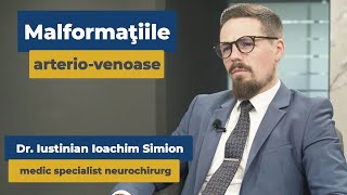 Malformațiile arterio-venoase | Dr. Iustinian Ioachim Simion