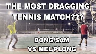 THE MOST DRAGGING TENNIS MATCH | BONG/SAM VS MEL/PLONG |  MINDANAO TENNIS