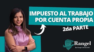 Impuestos por trabajar por cuenta propia: Parte II | Rangel Tax Group