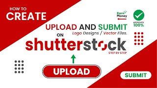 How to Upload Vector Designs on Shutterstock and Approve Your Designs? Step By Step Complete Guide