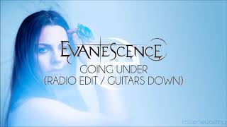 Evanescence - Going Under (Radio Edit / Guitars Down)