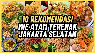 10 REKOMENDASI MIE AYAM TERENAK DI JAKARTA SELATAN