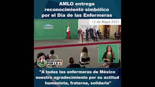 Amlo entrega reconocimiento simbólico por día de la enfermera