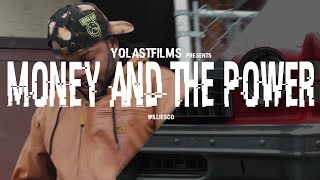 Williesco - Money And The Power (Official Video) Shot by @YoLastFilms