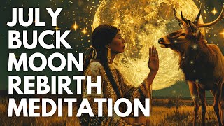 FULL Moon BUCK Meditation 🌕🦌 RELEASE & REBIRTH