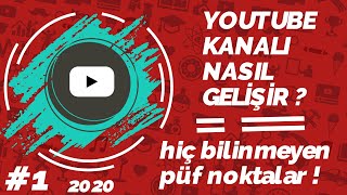 YOUTUBE KANALI NASIL GELİŞİR - PARA KAZANMA AÇMA (BİLİNMEYEN PÜF NOKTALAR #1 KANAL AÇMA)