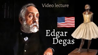 Edgar Degas: biography, paintings, NUDE pastel. The Little Dancer, Ballet Class in USA🇺🇸, HD Lecture