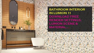 Rendering Bathroom Interior with White Terrazzo Tiles in Lumion 11 Free Render Settings