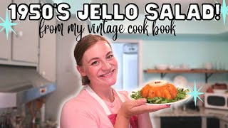 VINTAGE JELLO SALAD! MAKING RETRO RECIPES FROM A 1950'S COOK BOOK!