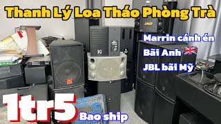 SĂN LOA RẺ 1TR5, LOA THÁO PHÒNG TRÀ JBL BÃI MỸ, MARTIN BÃI ANH GIÁ RẺ BÈO | lh 0888915888