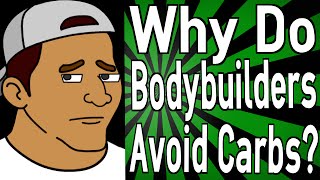 Why Do Bodybuilders Avoid Carbs?