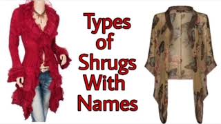 Types of shrugs for women with names| different types of Shrugs for girls| varieties of Shrugs.