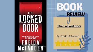 Unlocking the Secrets of 'The Locked Door' by Freida McFadden Book Review