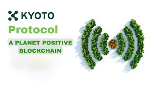 KyotoProtocol is a decentralized carbon negative ecosystem