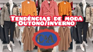 TOUR NA C&A; TENDÊNCIAS DE MODA OUTONO INVERNO.