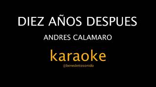 KARAOKE - Diez años después - Andrés Calamaro