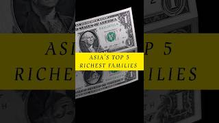 Top 5 Richest Families in Asia | Nazre Jordan #shorts