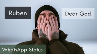 Ruben - Dear God | WhatsApp Status | Full Screen Status