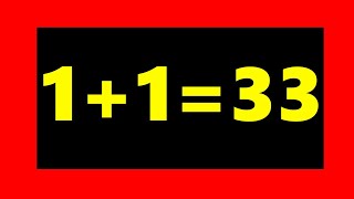 Prove that 1+1=33 ||  How To Proof 1+1=33  ||  Proof that 1+1=33  ||  math puzzle || Funny math