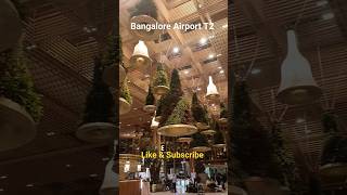 Bangalore Airport T2 Departure #banglore #airport #india #ytshort #unique