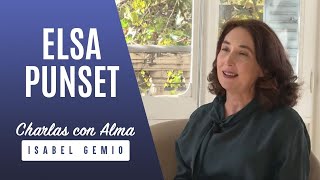 ELSA PUNSET | #1|: Mi TEMOR es volver a LA VIDA DE ANTES | CHARLAS CON ALMA | Isabel Gemio NextTV