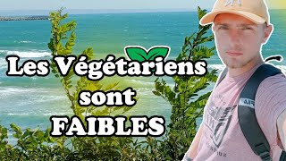 LES VÉGÉTARIENS SONT FAIBLES (c’est faux)