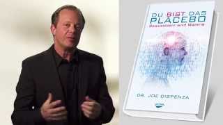 Dr. Joe Dispenza - Du bist das Placebo