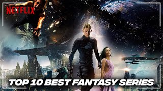 Top 10 Best Fantasy Series on Netflix You Must Watch - 2022 | Best Supernatural Movies List