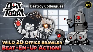 Kick Your Co-Workers' A**es - Crazy 2D Action Brawler! [ QUIT TODAY ] Gameplay