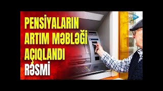 Bütün növ #pensiyalar  artırıldı