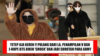 TETEP AJA KEREN !! PULANG DARI LA, PENAMPILAN V & J-HOPE BTS BIKIN 'SHOCK' & JADI SOROTAN PARA ARMY