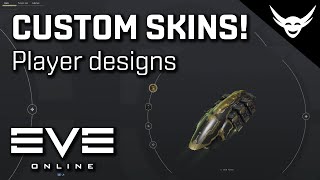 EVE Online - CUSTOM DESIGNED SKINS!