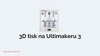 Práce se stroji: 3D tiskárna Ultimaker 3