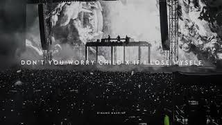 Don't You Worry Child x If I Lose Myself (D!NAMO Mash-Up)