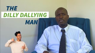 The Dilly Dallying Man