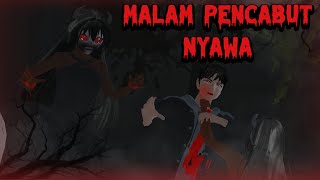 MALAM PENCABUT NYAWA #1 || HORROR MOVIE SAKURA SCHOOL SIMULATOR