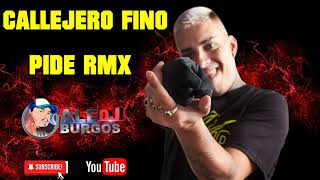 CALLEJERO FINO PIDE RMX ALE BURGOS DJ 2022