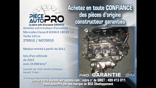 Moteur Mercedes W246 B 180 BE 1.6 Turbo 270910