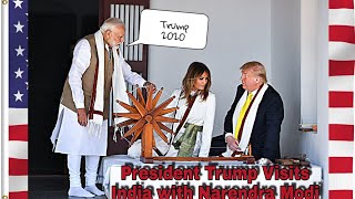 President Trump Visits Sabarmati Ashram and Narendra Modi