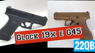 Umarex/VFC Glock 19x e G45 - le pistole definitive