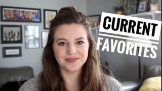 Current Favorites | March 2017