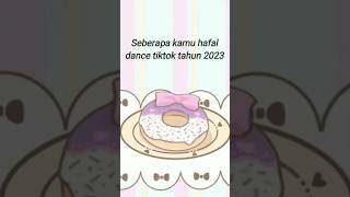 Seberapa kamu hafal dance tiktok thn 2023 || part 1 #dance #dancetiktok #2023 #fypシ #foryourpage