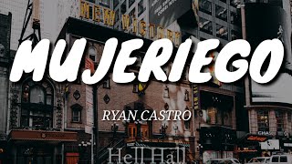 Mujeriego - Ryan Castro | Letra (Lyrics)