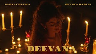 DEEVANA - Sahil Cheema | Devika Badyal (Official Music Video)