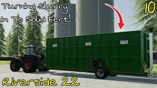 Slurry To Solid Fert ?? - Riverside 22 Ep 10 - Farming Simulator 22